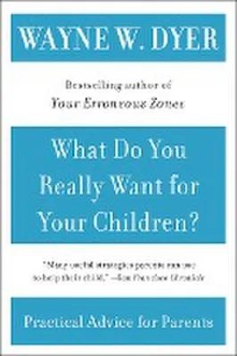 Productafbeelding van What Do You Really Want for Your Children?