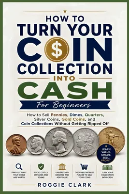 Produktbild von How To Turn Your Coin Collection Into Cash For Beginners