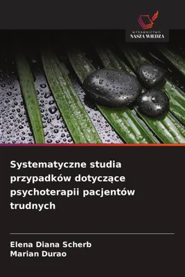 Produktbild von Systematyczne studia przypadków dotycz¿ce psychoterapii pacjentów trudnych