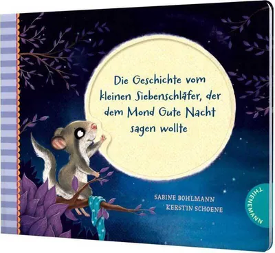 Zdjęcie produktu dla Der kleine Siebenschläfer 6: Die Geschichte vom kleinen Siebenschläfer, der dem Mond Gute Nacht sagen wollte