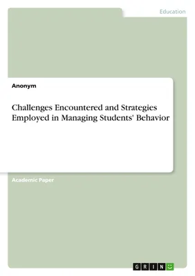Produktbild von Challenges Encountered and Strategies Employed in Managing Students' Behavior