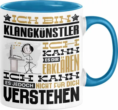 Produktbild von Klangkünstler Geschenk Tasse Lustige Geschenkdiee für einen Klangkünstler Geburtstag Ich Bin Klangkünstler Ich Kann Es Dir Erklären Aber Nicht Für Dich Verstehen (Blau)