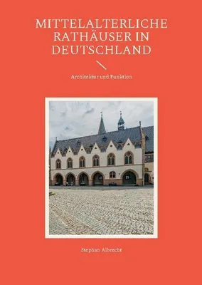 Image de Mittelalterliche Rathäuser in Deutschland