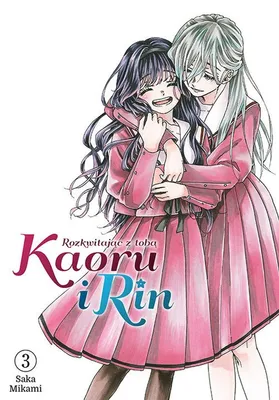 Obrázok produktu pre Kaoru i Rin. Rozkwitając z tobą. Tom 3
