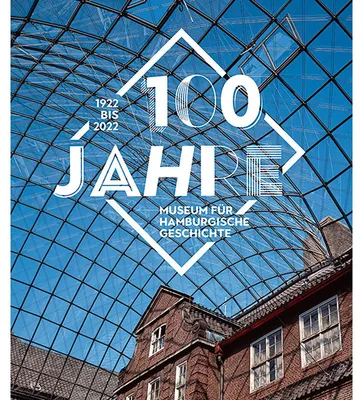 Productafbeelding van 100 Jahre Museum für Hamburgische Geschichte