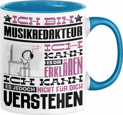 Produktbild von Musikredakteur Geschenk Tasse Lustige Geschenkdiee für einen Musikredakteur Geburtstag Ich Bin Musikredakteur Ich Kann Es Dir Erklären Aber Nicht Für Dich Verstehen (Blau)