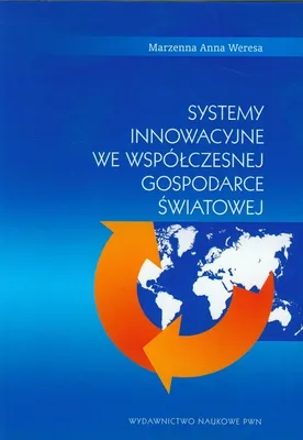 Obrázek produktu pro Systemy innowacyjne we współczesnej gospodarce światowej - Marzenna Anna Weresa (Literatur auf Polnisch)