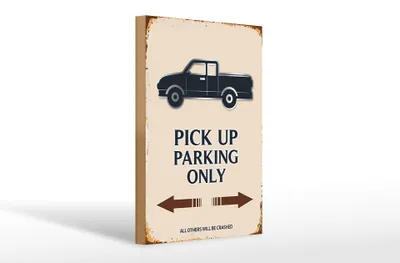 Produktbild von Holzschild Spruch 20x30cm Pick up parking only