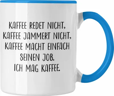 Produktbild von Trendation - Lustige Tassen Kaffeetassen mit Spruch Kaffee Redet Nicht Kaffeetasse Kaffeebecher (Blau)