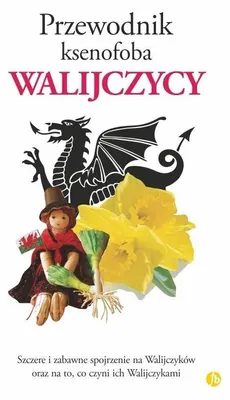 Immagine prodotto di Przewodnik ksenofoba. Walijczycy charakter i dziwactwa