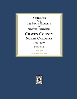 Produktbild von Abstracts from the State Gazette of North Carolina, 1787-1791, Volume #1