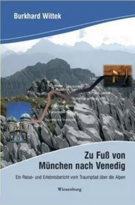 Produktbild von Wittek, B: Zu Fuß/München nach Venedig