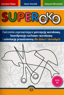 Obrázok produktu pre Superoko Ćwiczenia usprawniające percepcję wzrokową koordynację ruchowo-wzrokową i orientację przestrzenną dla dzieci i dorosłych