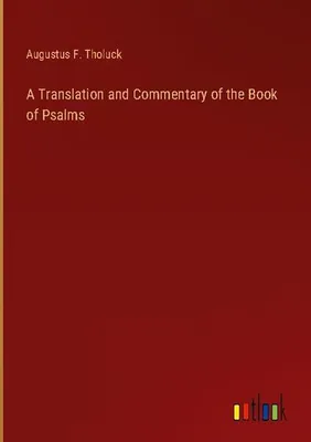 Produktbild von A Translation and Commentary of the Book of Psalms
