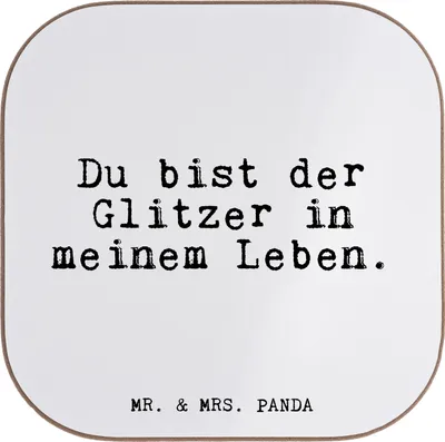 Produktbild von Mr. & Mrs. Panda Tischuntersetzer Du bist der Glitzer... - Weiß - Geschenk, gläseruntersetzer, Glizer Spruch Sprüche Weisheiten Zitate Lustig Weisheit Worte, Coaster