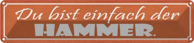 Produktbild von vianmo Blechschild 10x46 cm du bist einfach der Hammer Dekoration Spruch Zitat