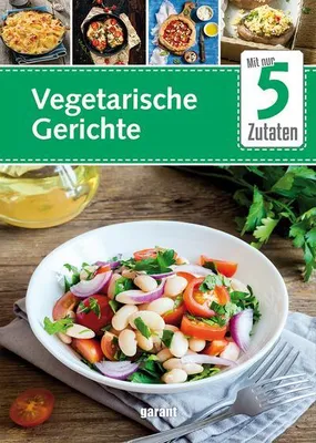 Produktbild von 5 Zutaten Vegetarische Küche