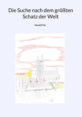Produktbild von Die Suche nach dem größten Schatz der Welt