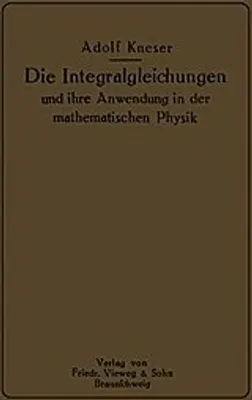 Immagine prodotto di Die Integralgleichungen und ihre Anwendungen in der Mathematischen Physik