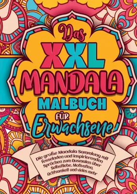 Produktbild von Das XXL Mandala Malbuch für Erwachsene - die große Mandala Sammlung mit fesselnden und inspirierenden Sprüchen