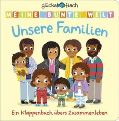 Image de Glücksfisch: Meine bunte Welt: Unsere Familien