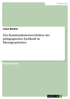 Produktbild von Das Kommunikationsverhalten der pädagogischen Fachkraft in Elterngesprächen