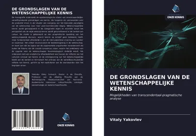 Produktbild von De Grondslagen Van De Wetenschappelijke Kennis