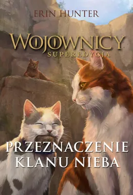 Produktbild von Wojownicy. Superedycja. Przeznaczenie Klanu Nieba