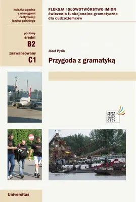 Produktbild von Przygoda z gramatyką. Fleksja i słowotwórstwo imion. Ćwiczenia funkcjonalno-gramatyczne dla cudzoziemców