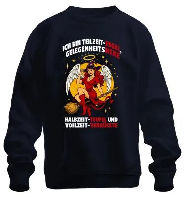 Produktbild von Teilzeit Engel Hexe Teufel Vollzeit Statement Sarkasmus Sweatshirt Pullover, Navy, L