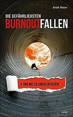 Produktbild von Die gefährlichsten Burnoutfallen und wie Sie ihnen entgehen.