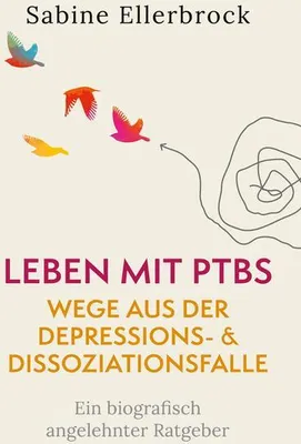 Image de Leben mit PTBS - Wege aus der Depressions- und Dissoziationsfalle