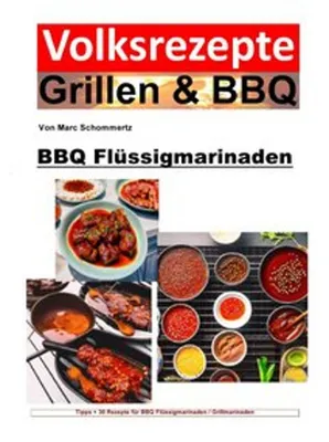 Produktbild von Volksrezepte Grillen & BBQ / Volksrezepte Grillen und BBQ - BBQ Flüssigmarinaden