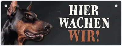 Produktbild von Metallschild mit Dobermann Motiv und Spruch: Hier wachen wir! Türschild