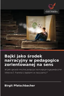 Produktbild von Bajki jako ¿rodek narracyjny w pedagogice zorientowanej na sens