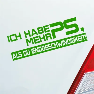 Produktbild von Auto Aufkleber Ich habe mehr PS, als du Endgeschwindigkeit! Tuning 15x5 cm Hellgrün Sticker Heckscheibenaufkleber