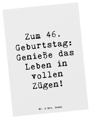 Produktbild von Mr. & Mrs. Panda Postkarte Spruch 46. Geburtstag Lebensfreude - Weiß - Geschenk, Postkarten, Fotokarte, Ansichtskarte, Alter, Geburtstagsgeschenk, handgefertigte Produkte