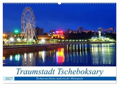 Immagine prodotto di Ceboksary, la città da sogno - La pittoresca metropoli della Ciuvascia (calendario da parete 2027, formato DIN A2 orizzontale), calendario mensile CALVENDO
