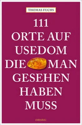 Produktbild von 111 Orte auf Usedom, die man gesehen haben muss
