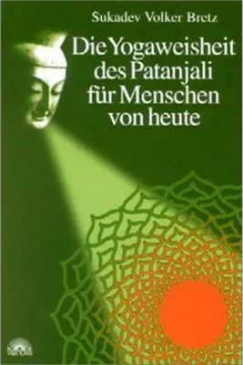 Produktbild von Die Yogaweisheit des Patanjali für Menschen von heute