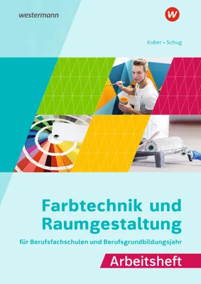 Obrázok produktu pre Farbtechnik und Raumgestaltung für Berufsfachschulen und Berufsgrundbildungsjahr. Arbeitsheft