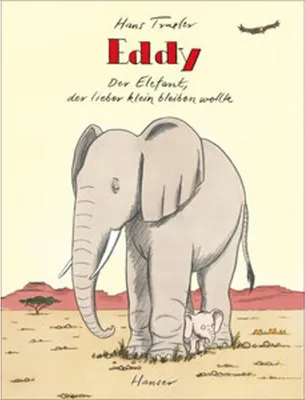 Obrázok produktu pre Eddy, der Elefant, der lieber klein bleiben wollte