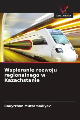 Produktbild von Wspieranie rozwoju regionalnego w Kazachstanie