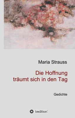 Produktbild von Die Hoffnung träumt sich in den Tag