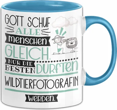 Produktbild von Wildtierfotografin Geschenk Becher Tasse Gott Schuf Alle Menschen Gleich Nur Die Besten Durfeten Wildtierfotografin Werden Geschenkidee Lustig (Blau)