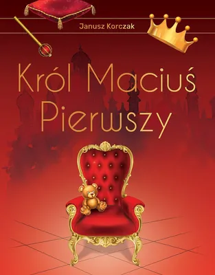 Obrázek produktu pro Król Maciuś Pierwszy (wydanie ekskluzywne)