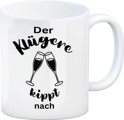 Produktbild von Der Klügere kippt Sekt nach Kaffeebecher