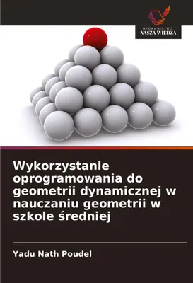 Produktbild von Wykorzystanie oprogramowania do geometrii dynamicznej w nauczaniu geometrii w szkole ¿redniej