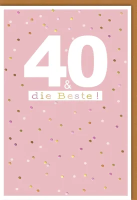 Produktbild von 40. Geburtstag - Glückwunschkarte im Format 11,5 x 17 cm mit