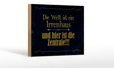 Produktbild von Holzschild Spruch 18x12cm Welt ist ein Irrenhaus und
